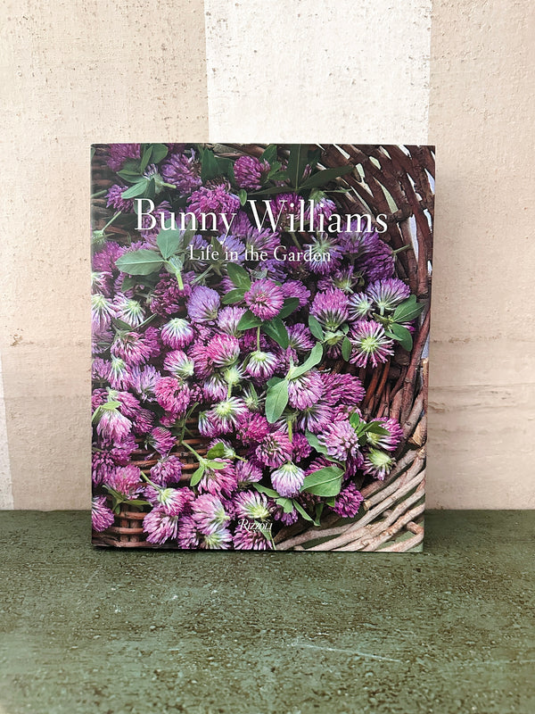 Bunny Williams: Life in the Garden