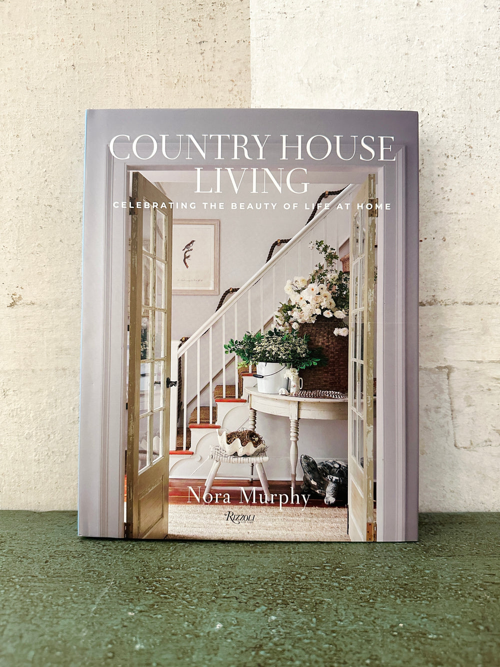 Country House Living: Celebrating the Beauty of Life at Home