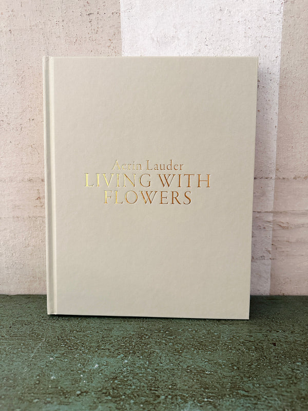 Aerin Lauder: Living with Flowers