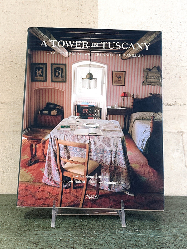 A Tower in Tuscany: Or a Home for My Writers and Other Animals