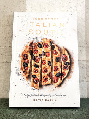 Food of the Italian South: Recipes for Classic, Disappearing, and Lost Dishes