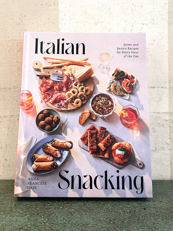 Italian Snacking: Sweet and Savory Recipes for Every Hour of the Day