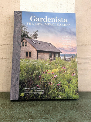 Gardenista: The Low-Impact Garden: A Guide to Creating Sustainable Outdoor Spaces
