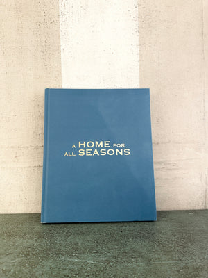 A Home for All Seasons: Gracious Living and Stylish Entertaining